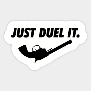 Just Duel It Sticker